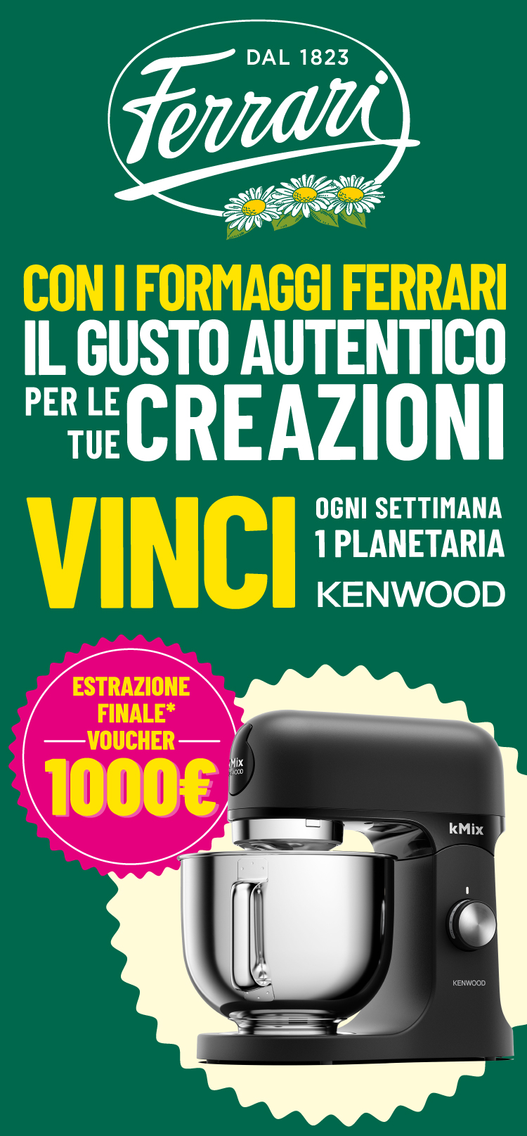 Immagine desktop col titolo del Concorso Con Ferrari…è tutto un altro gusto Acquistando 1 prodotto coinvolto e prova a vincere ogni settimana una planetaria Kenvood e in estrazione finale un voucher da 1000€